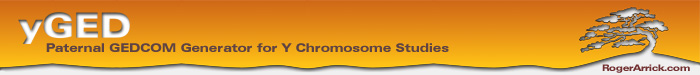 yGED - Paternal GEDCOM Generator for Y Chromosome DNA Studies - RogerArrick.com